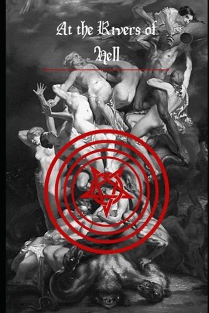 At the Rivers of Hell, GRIFFIN,  Byron - Paperback - 9798505911020