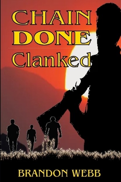Chain Done Clanked, Brandon Webb - Paperback - 9798507550388