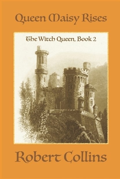 Queen Maisy Rises, COLLINS,  Robert - Paperback - 9798507553099