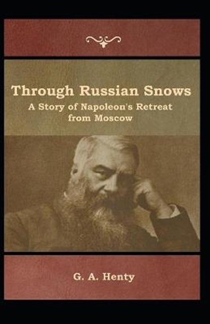 Through Russian Snows, HENTY,  G a - Paperback - 9798508796167