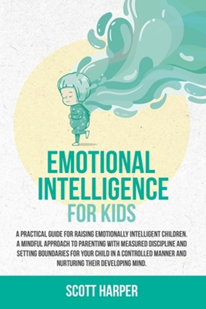 Emotional intelligence for kids, HARPER,  Scott - Paperback - 9798510210965