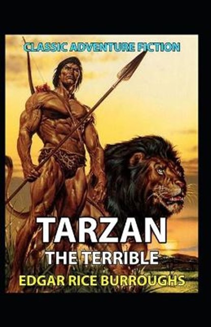 Tarzan the Terrible: Classic Original Edition By Edgar Rice(Annotated), BURROUGHS,  Edgar Rice - Paperback - 9798510522945