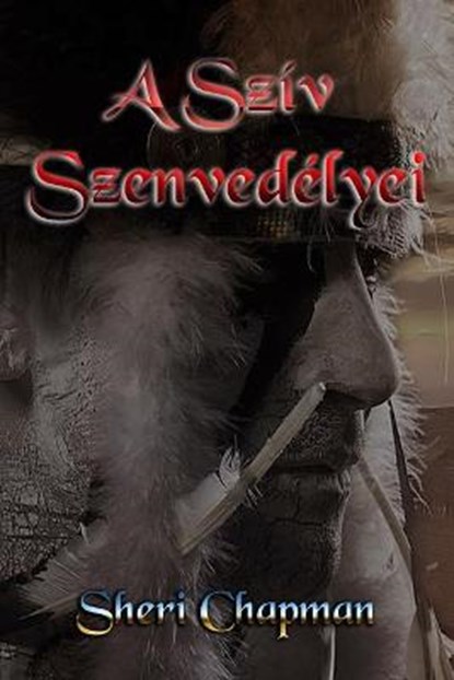 A Sziv Szenvedelyei, CHAPMAN,  Sheri - Paperback - 9798511756042
