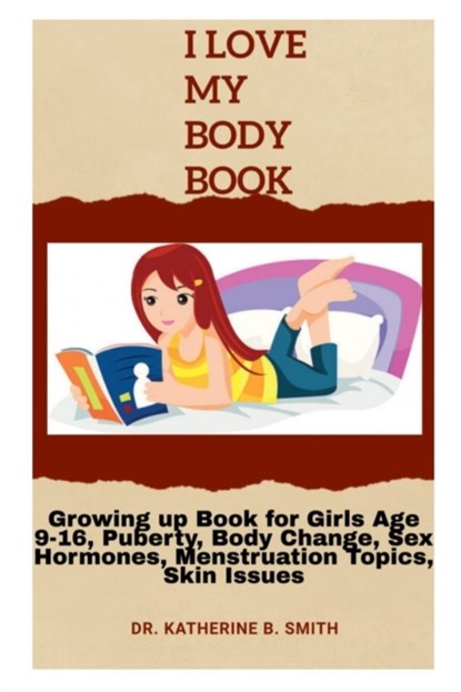 I Love My Body, Dr Katherine B Smith - Paperback - 9798511827469
