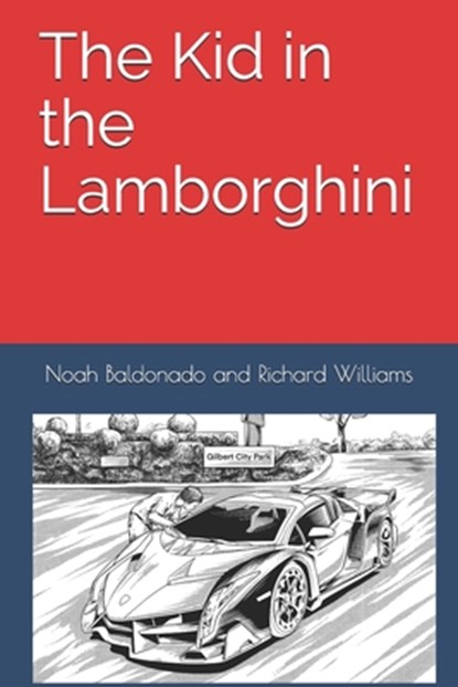The Kid in the Lamborghini, Richard Williams - Paperback - 9798512082614