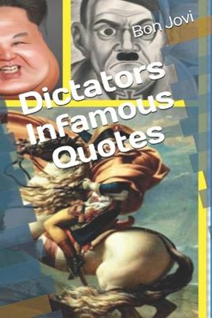 Dictators Infamous Quotes, JOVI,  Bon - Paperback - 9798512440544