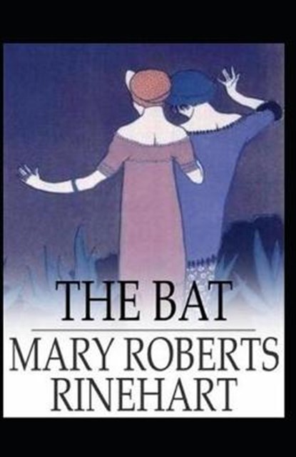 The Bat Annotated, RINEHART,  Mary Roberts - Paperback - 9798513301424
