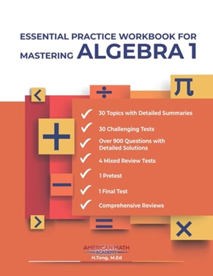Essential Practice Workbook for Mastering Algebra 1, American Math Academy - Paperback - 9798514043422