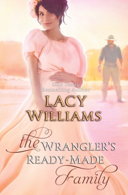 The Wrangler's Ready-Made Family, Lacy Williams - Paperback - 9798514990962