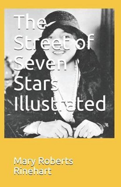 The Street of Seven Stars Illustrated, RINEHART,  Mary Roberts - Paperback - 9798515061494