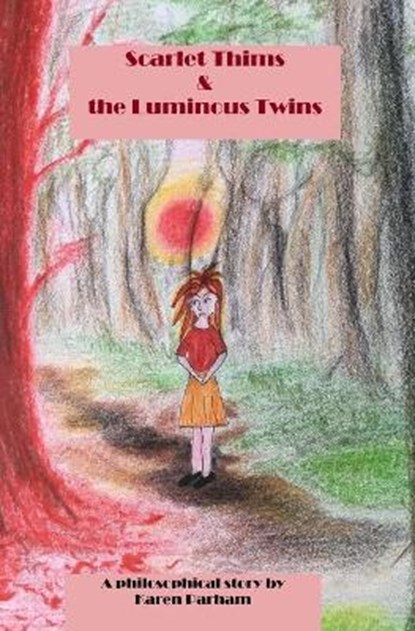 Scarlet Thims & the Luminous Twins, PARHAM,  Karen - Paperback - 9798516560620