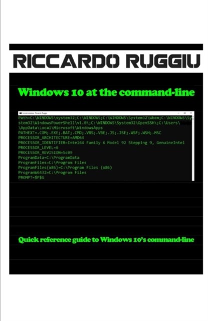 Windows 10 at the command-line, Riccardo Ruggiu - Paperback - 9798516664861