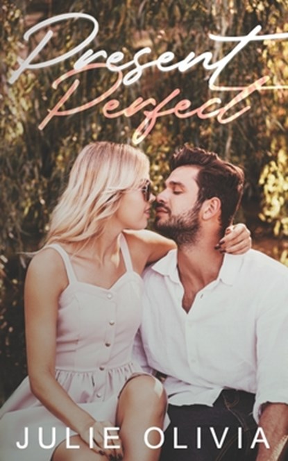 Present Perfect: An Enemies to Lovers, Small Town Romance, Julie Olivia - Paperback - 9798516777202