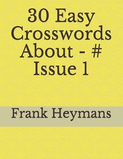 30 Easy Crosswords About - # Issue 1, HEYMANS,  Frank - Paperback - 9798518053274