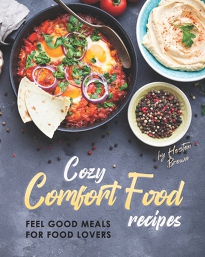 Cozy Comfort Food Recipes, Heston Brown - Paperback - 9798522166106