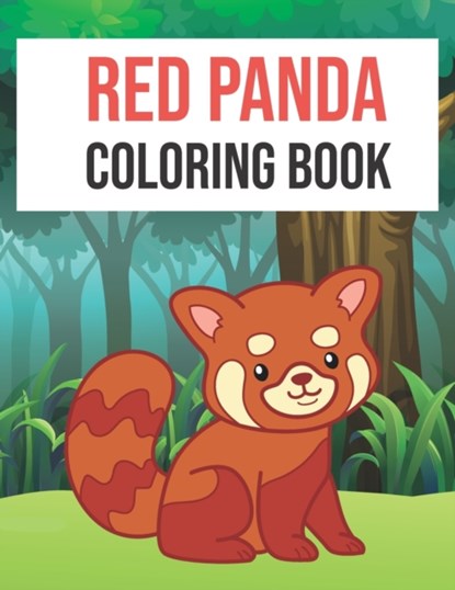 Red Panda Coloring Book, Red Panda Color - Paperback - 9798523059131