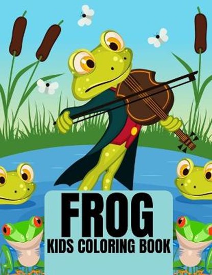 Frog Kids Coloring Book, HUGO,  Warren - Paperback - 9798523329074