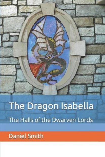 The Dragon Isabella, Daniel Smith - Paperback - 9798523671517