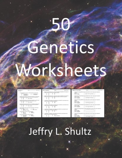 50 Genetics Worksheets, JEFFRY L,  PH D Shultz - Paperback - 9798523989117