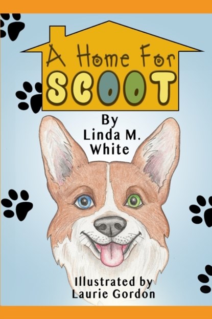 A Home for Scoot, Linda White - Paperback - 9798525747296