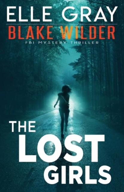 The Lost Girls, Elle Gray - Paperback - 9798525801394