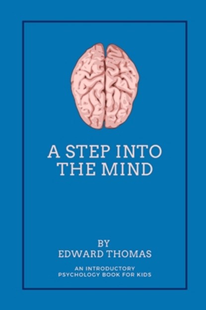 A Step Into The Mind, Edward Thomas - Paperback - 9798527293432