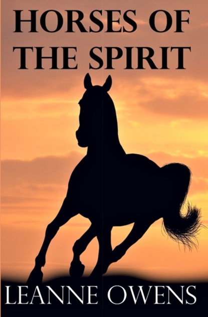 Horses of the Spirit, Leanne Owens - Paperback - 9798528694351