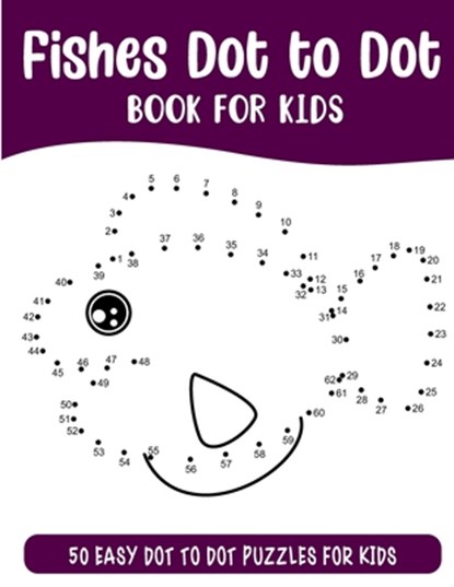 Fishes Dot to Dot Book for Kids, Sonia Rai - Paperback - 9798529354285