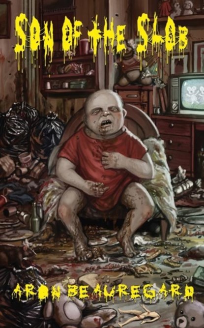 Son of The Slob, Aron Beauregard - Paperback - 9798529468494