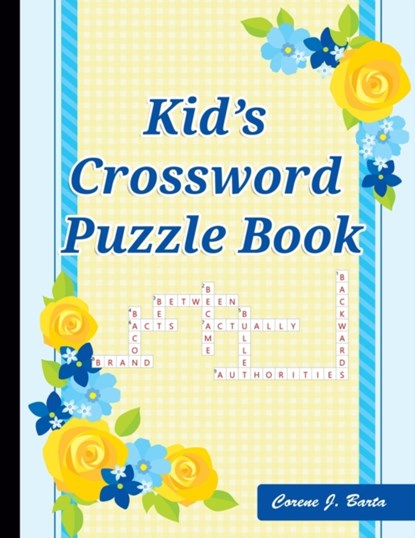 Kid's Crossword Puzzle Book, Corene J Barta - Paperback - 9798529605899