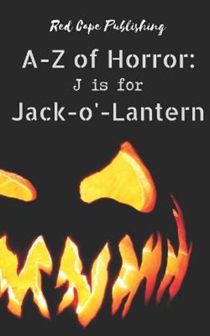 J is for Jack-o'-Lantern, Dona Fox ; Sofie Wilkes ; Robert P Ottone - Paperback - 9798530465796