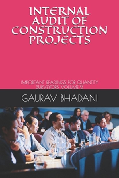 Internal Audit of Construction Projects, Gaurav Bhadani - Paperback - 9798530908842