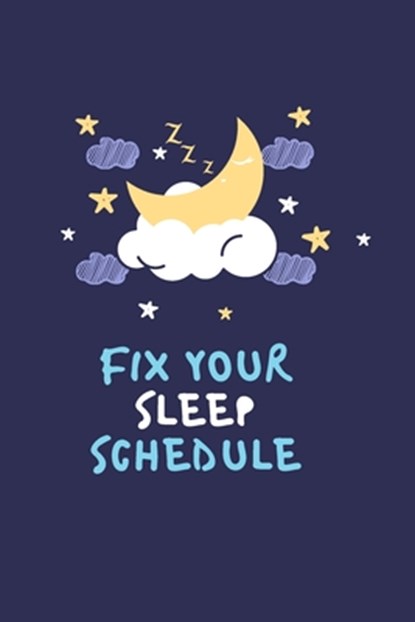 Fix your sleep schedule, Maisy Collection - Paperback - 9798531815989