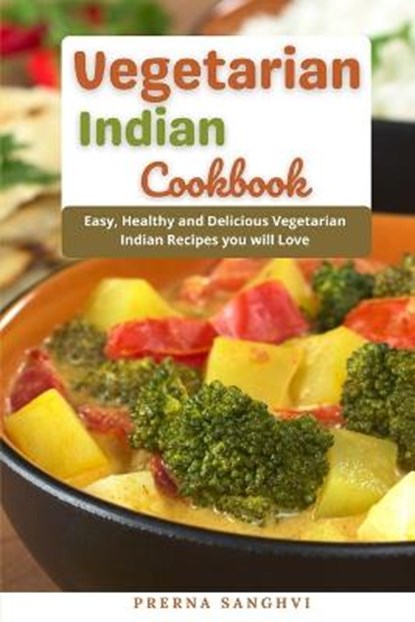 Vegetarian Indian Cookbook, SANGHVI,  Prerna - Paperback - 9798531974068