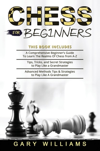 Chess for Beginners, Gary Williams - Paperback - 9798532177512
