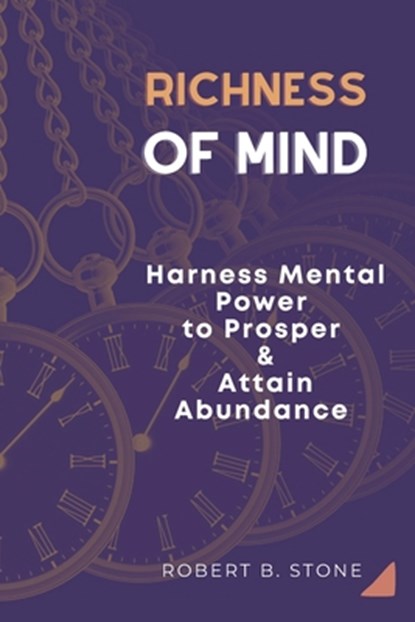 Richness of Mind, Robert B Stone - Paperback - 9798532216891