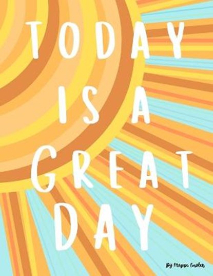 Today Is A Great Day, FOWLER,  Megan - Paperback - 9798532282513