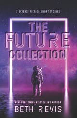 The Future Collection - Revis Beth Revis - 9798532757639