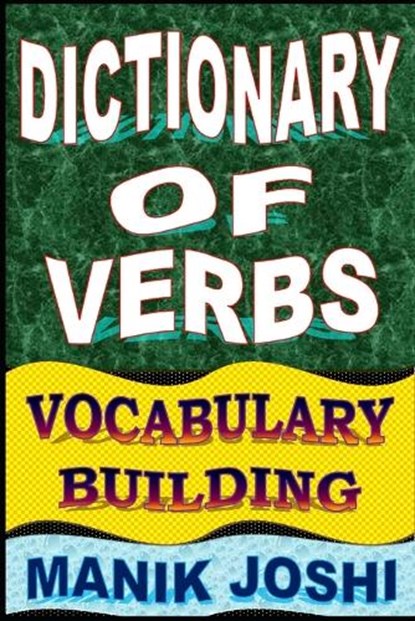 Dictionary of Verbs, JOSHI,  Manik - Paperback - 9798533214070