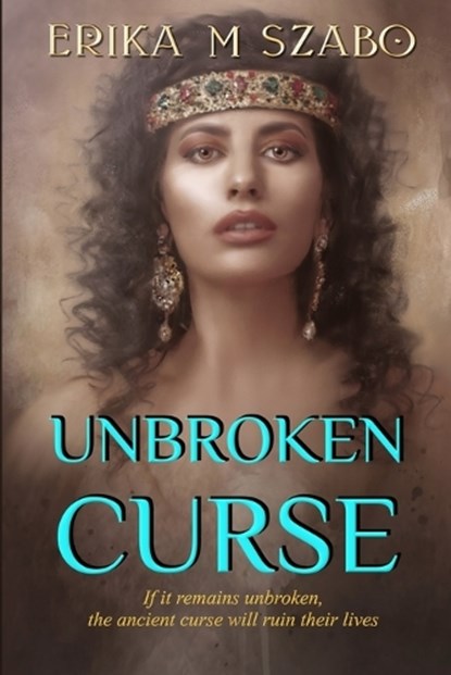 Unbroken Curse, SZABO,  Erika M - Paperback - 9798535708423