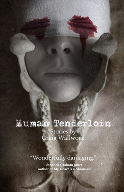 Human Tenderloin, Craig Wallwork - Paperback - 9798536052891
