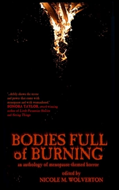 Bodies Full of Burning, Various Authors - Paperback - 9798536828199