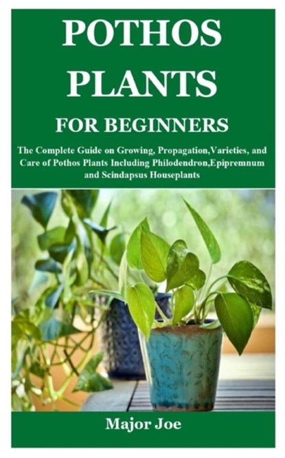 Pothos Plants for Beginners, Major Joe - Paperback - 9798538628346