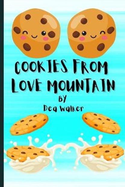 Cookies from Love Mountain, WALKER,  Dea D - Paperback - 9798539342524