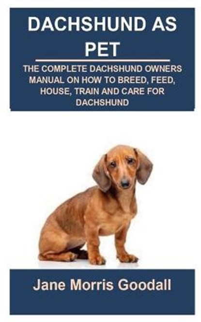 Dachshund as Pet, GOODALL,  Jane Morris - Paperback - 9798539825713