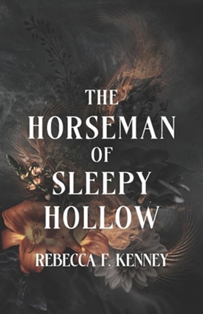 The Horseman of Sleepy Hollow, Rebecca F Kenney - Paperback - 9798542625928