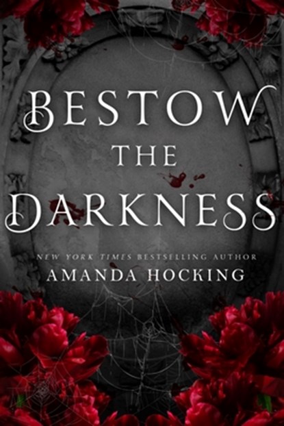 Bestow the Darkness, Amanda Hocking - Paperback - 9798543772621