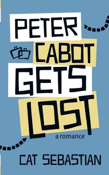 Peter Cabot Gets Lost, Cat Sebastian - Paperback - 9798544152309