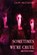 Sometime's We're Cruel and Other Stories, J a W McCarthy - Paperback - 9798545431144