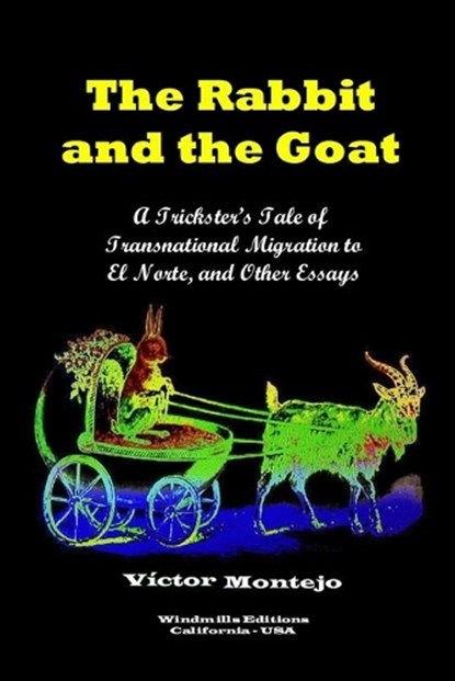 The Rabbit and the Goat, MONTEJO,  Victor - Paperback - 9798546129620